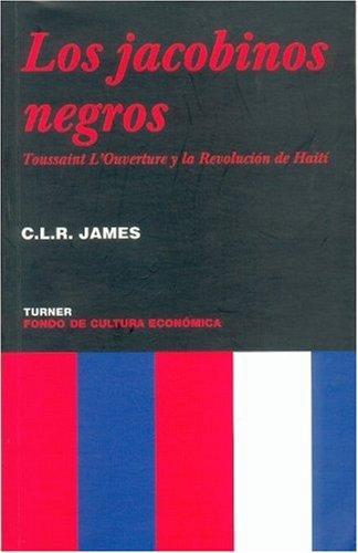 Jacobinos negros, Los. Toussaint l´ouverture y la revolución de Haití