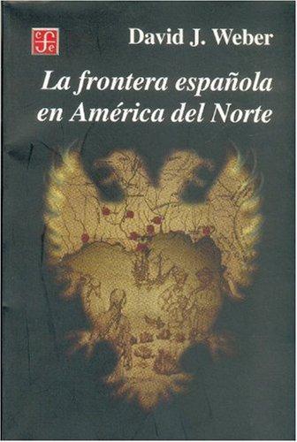 Frontera española en América del Norte, La