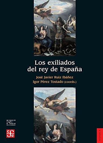 Exiliados del rey de España, Los