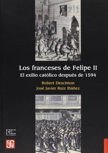Franceses de Felipe II, Los. El exilio católico después de 1594