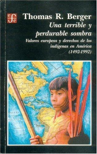 Terrible y perdurable sombra, Una. Valores europeos y derechos de los indígenas en América (149