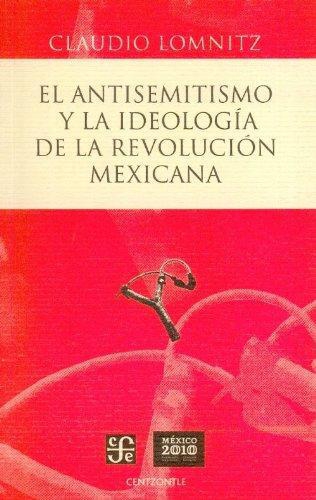 Antisemitismo y la ideología de la revolución mexicana, El