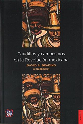 Caudillos y campesinos en la revolución mexicana