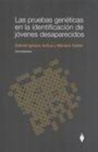 Pruebas Geneticas En La Identificacion De Jovenes Desaparecidos, Las