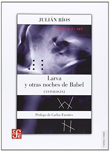 Larva y otras noches de Babel. Antología