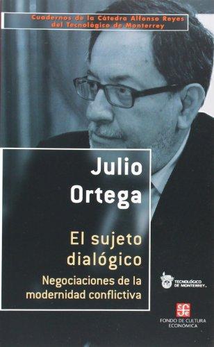 Sujeto dialógico, El. Negociaciones de la modernidad conflictiva