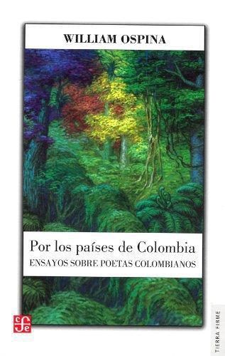 Los países de Colombia,Por.Ensayos sobre poetas colombianos