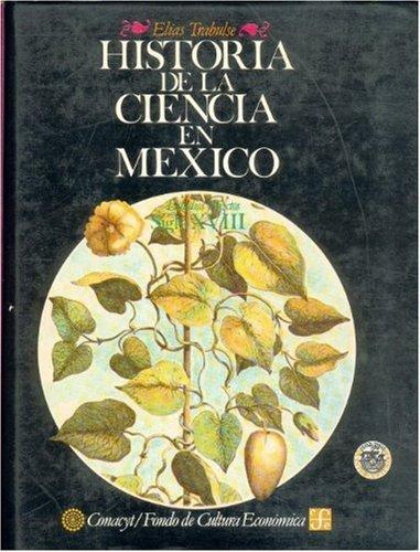 Historia de la ciencia en México: estudios y textos, siglo XVIII