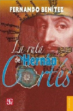 Ruta de Hernán Cortés, La