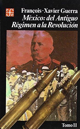 México: del antiguo régimen a la revolución, II
