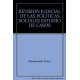 Revision Judicial De Las Politicas Sociales. Estudio De Casos, La