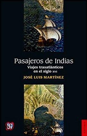 Pasajeros de indias. Viajes trasatlánticos en el siglo XVI
