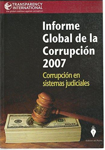 Informe Global De La Corrupcion 2007. Corrupcion En Sistemas Judiciales