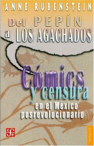 Del 'Pepín' a 'los agachados'. Cómics y censura en el México posrevolucionario