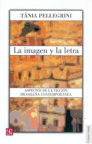 Imagen y la letra, La. Aspectos de la ficción brasileña contemporánea