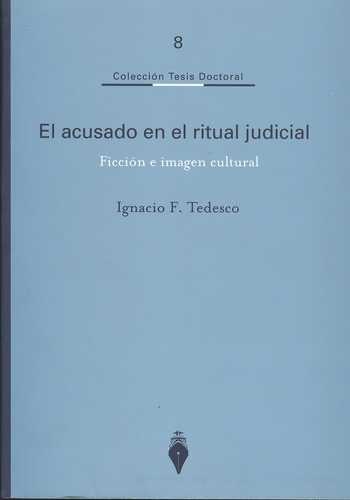 Acusado En El Ritual Judicial. Ficcion E Imagen Cultural, El