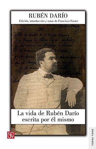 Vida de Rubén Darío escrita por él mismo. La