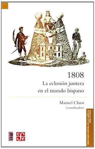 1808. La eclosión juntera en el mundo hispano