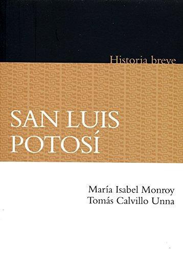San Luis Potosí. Historia breve