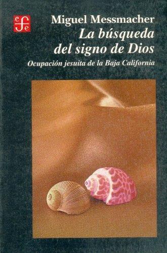 Búsqueda del signo de Dios:, La. Ocupación jesuita de la baja California