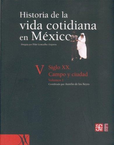 Historia de la vida cotidiana en México: tomo V. Volumen 1. Siglo XV. Campo y ciudad