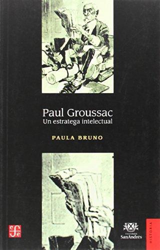 Paul Groussac. Un estratega intelectual