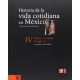 Historia de la vida cotidiana en México: tomo IV. Bienes y vivencias. El siglo XIX