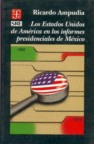 Estados Unidos de América en los informes presidenciales de México, Los