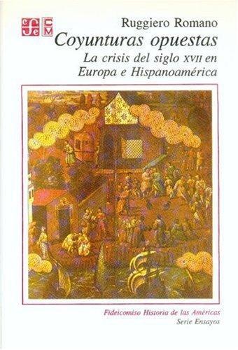 Coyunturas opuestas: la crisis del siglo XVII en Europa e Hispanoamérica