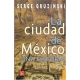 Ciudad de México:, La. Una historia