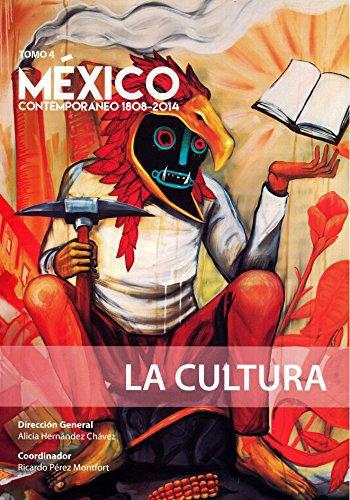 México contemporáneo 1808 - 2014, Tomo 4. La cultura