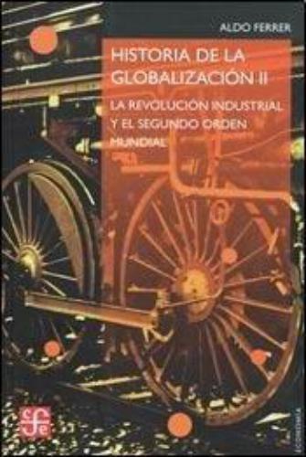 Historia de la globalización. Orígenes del orden económico mundial