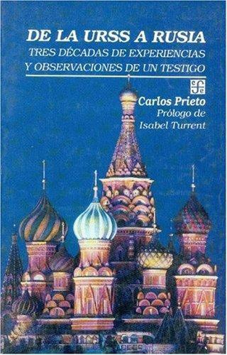 De la URSS a Rusia: tres décadas de experiencias y observaciones de un testigo