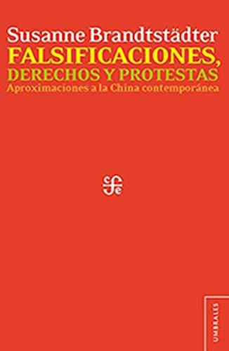 Falsificaciones, derechos y protestas. Aproximaciones a la China contemporánea