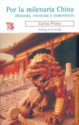 Por la milenaria China. Historias, vivencias y comentarios