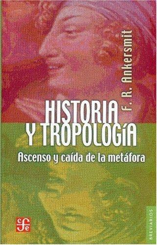 Historia y tropología. Ascenso y caída de la metáfora