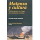 Matanza y cultura. Batallas decisivas en el auge de la civilización occidental