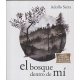 Bosque dentro de mí, El