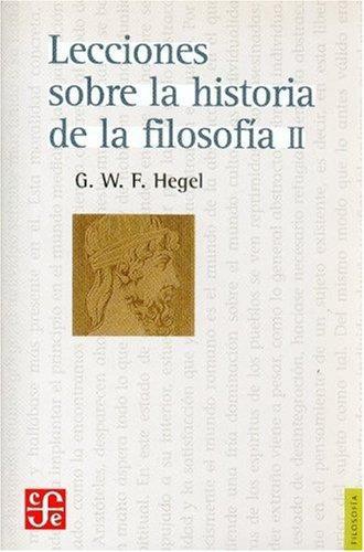 Lecciones sobre la historia de la Filosofía, II