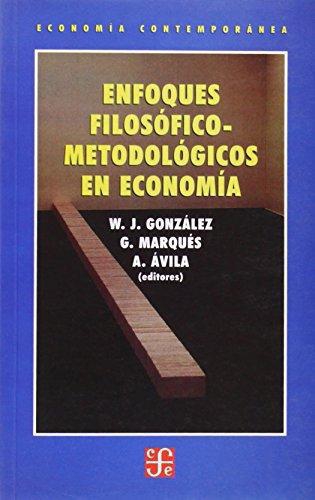 Enfoques filosófico-metodológicos en economía