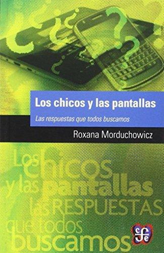 Chicos y las pantallas, Los