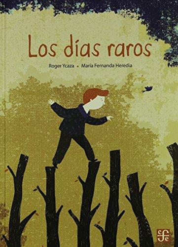 Días raros, Los