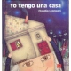 Yo tengo una casa