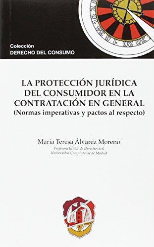 Proteccion Juridica Del Consumidor En La Contratacion En General, La