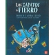 Zapatos de fierro, Los