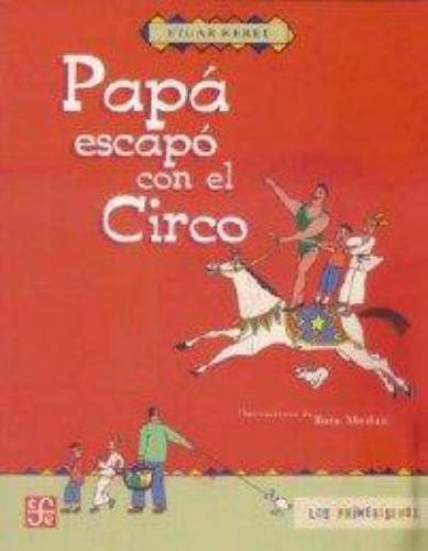 Papá escapó con el circo