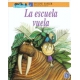 Escuela vuela, La