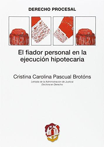 Fiador Personal En La Ejecucion Hipotecaria, El