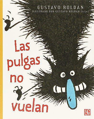 Pulgas no vuelan, Las