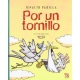 Por un tornillo